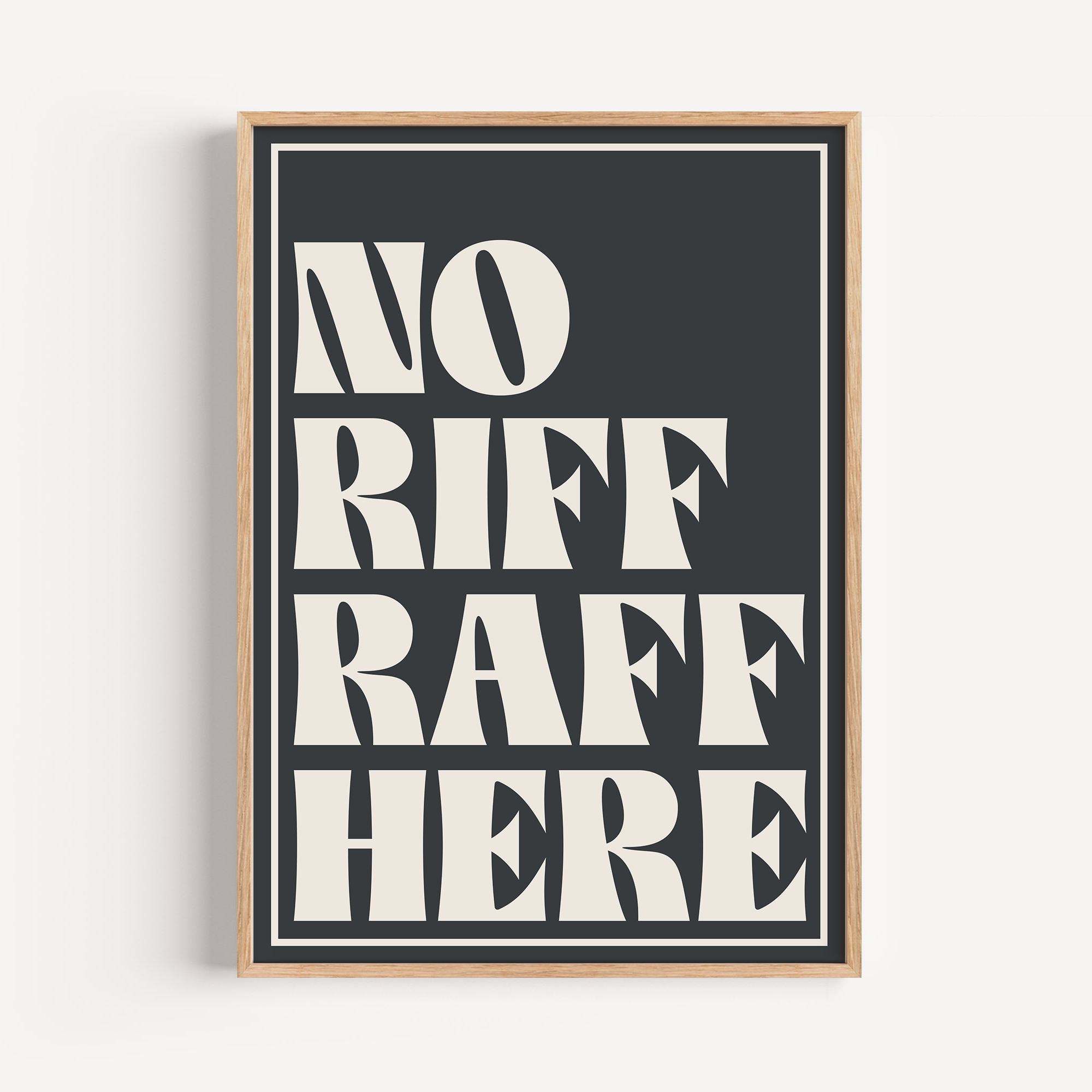 No Riff Raff Print No Riff Raff | Unframed Print – Northern Poster Company